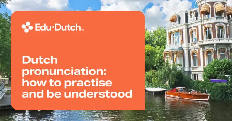 Dutch pronunciation: how to practise and be understood